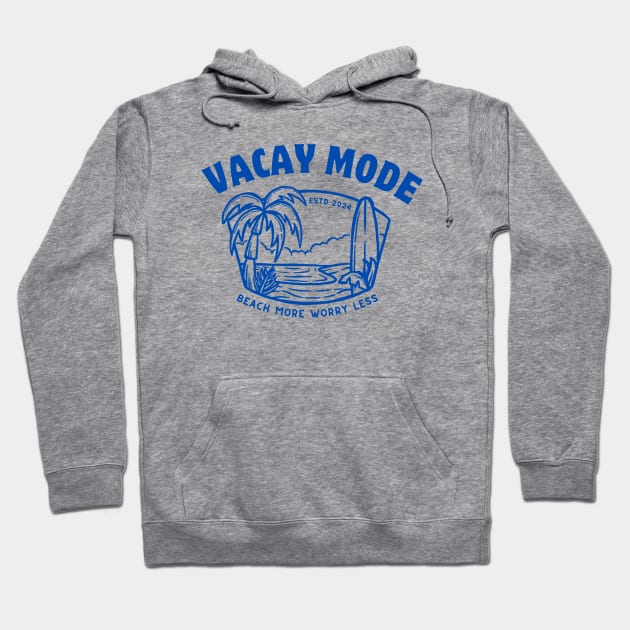 Vacation Mode Apparel: Beach Vacation Summer Vibes cool Saying - Tropical Relaxation Gear for Sun-kissed Style Hoodie by KAVA-X